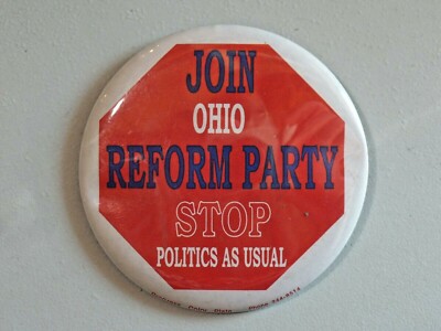 Vtg Join Ohio Reform Party Stop Politics as Usual Pinback Button Large 6702