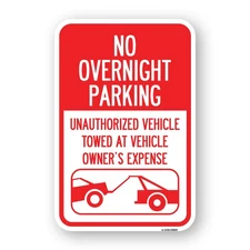 No Overnight Parking Unauthorized Vehicles Will Heavy Gauge Metal Parking Sign