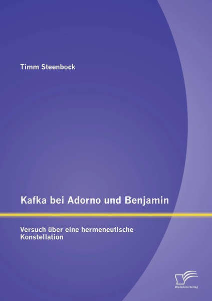 Kafka Bei Adorno Und Benjamin: Versuch üBer Eine Hermeneutische Konstellation-image