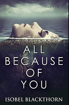 All Because of You: Premium Hardcover Edition