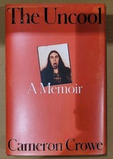 SIGNED Cameron Crowe Autographed Book - The Uncool: A Memoir (1st Edition HC) 