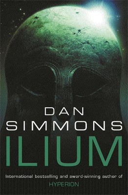Ilium by Dan Simmons (English) Paperback Book