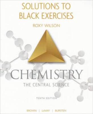 Solutions to Black Exercises Chemistry the Central Science - ACCEPTABLE