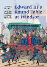 Julian Munby Richard Barber Richard B Edward III's Round Table at Win (Hardback)