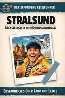 Stralsund | Backsteingotik Mit MöWensoundtrack. Der Erfundene ReisefüHrer | Buch