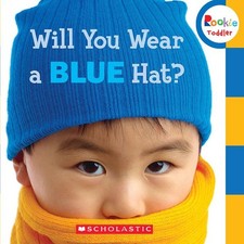 Will You Wear a Blue Hat? (Rookie Toddler) | Scholastic | englisch