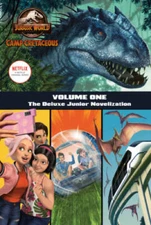 Camp Cretaceous, Volume One: The Deluxe Junior Novelization (Jurassi - VERY GOOD
