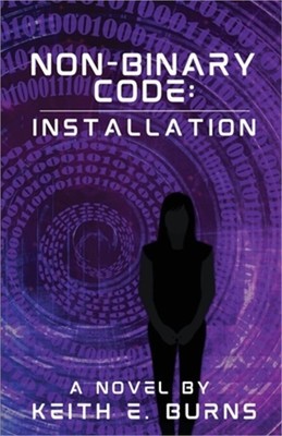 Non-Binary Code: Installation (Paperback or Softback)