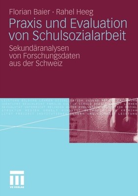 Baier - Praxis und Evaluation von Schulsozialarbeit   Sekundranalysen - X555z