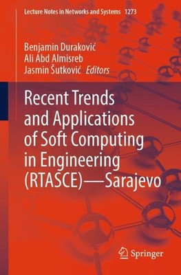 Recent Trends and Applications of Soft Computing in Engineering (RTASCE) Sarajev