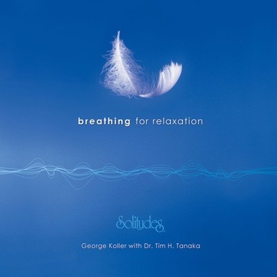 George Koller With Tim H. Tanaka - Breathing For Relaxation (CD, Album) 00967412