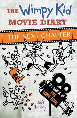 Diary Of A Wimpy Kid: The Wimpy Kid Movie Diary: The Next Chapter: Diary of a Wi