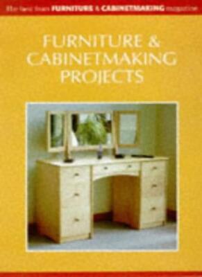 Furniture and Cabinet Making Projects: The Best from ''Furniture and Cabinet Ma,