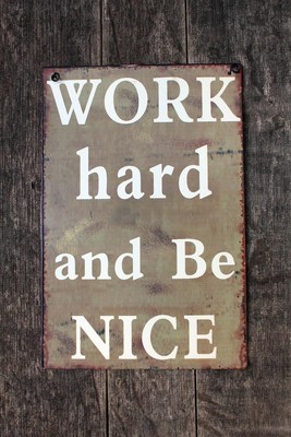Blechschild Work hard and be niceDekoschild Türschild  Wanddeko