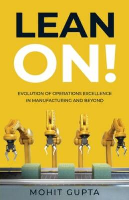 Lean On!: Evolution of Operations Excellence with Digital Transformation in...