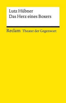 Das Herz eines Boxers [Theater der Gegenwart]   Hübner, Lutz   ab Klasse 7   ...