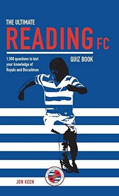 The Ultimate Reading FC Quiz Book,Jon Keen
