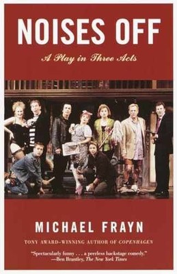 Noises Off: A Play in Three Acts - Paperback, by Frayn Michael - Very Good