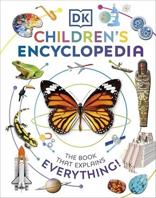 DK Children's Encyclopedia: The Book That Explains Everything! by DK NEW