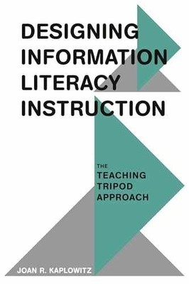 Designing Information Literacy - Paperback, by Kaplowitz Joan R - Very Good