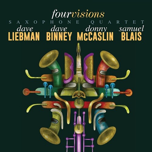 Liebman Dave, Binney David, Mccaslin Donny, Blais Samuel Four Visions