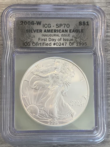 2006W- American Silver Eagle- ICG- SP70-Inaugural 1st Day Issue- #0247 Of 1995