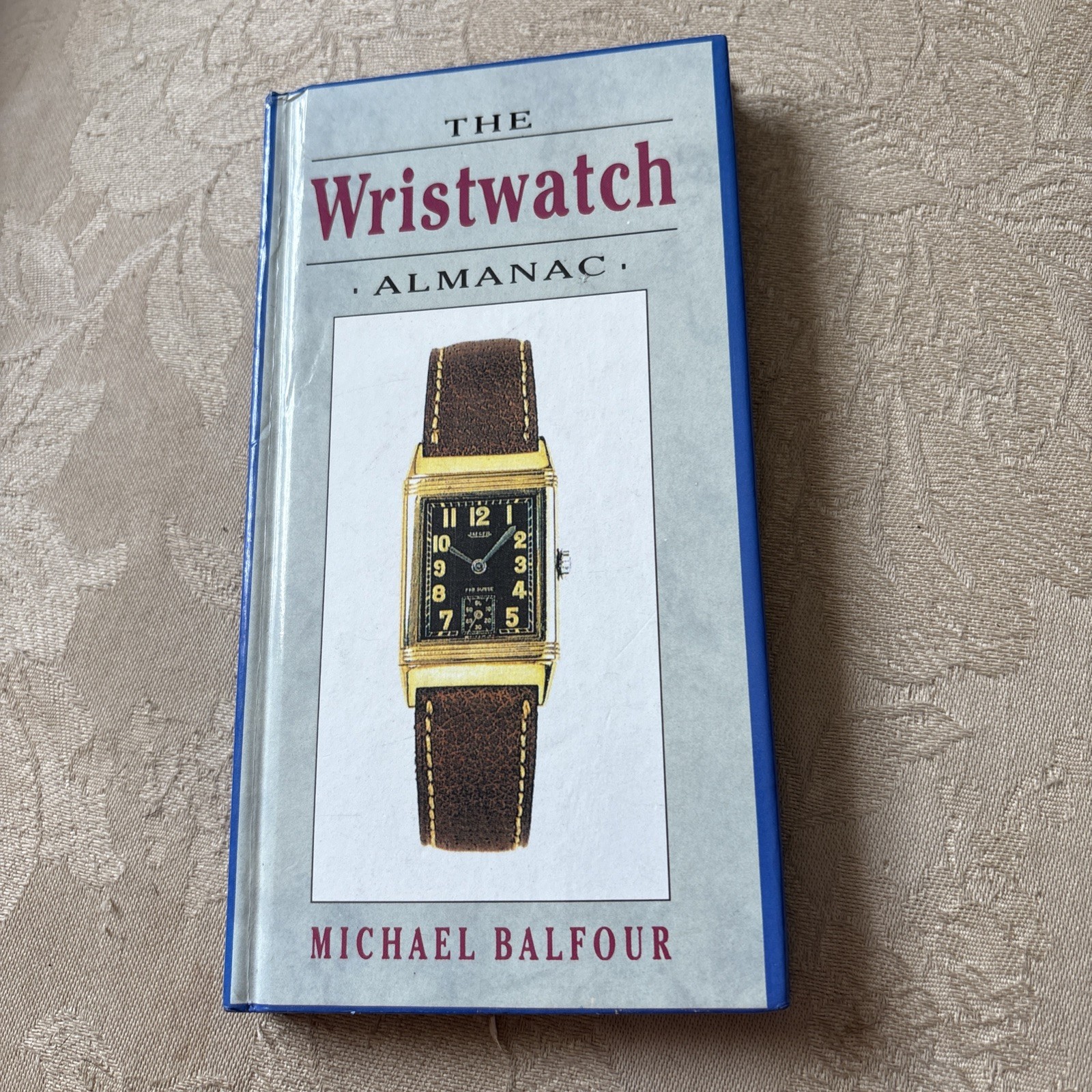 The Wristwatch Almanac (Hobbies - collectables) - Balfour, Prof. Michael