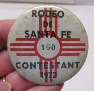 1972 - RODEO DE SANTA FE - 160 - CONTESTANT - BADGE or PINBACK BUTTON - # 2089