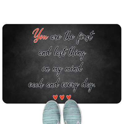 You are the first and last thing on my mind each and every day 18001007760