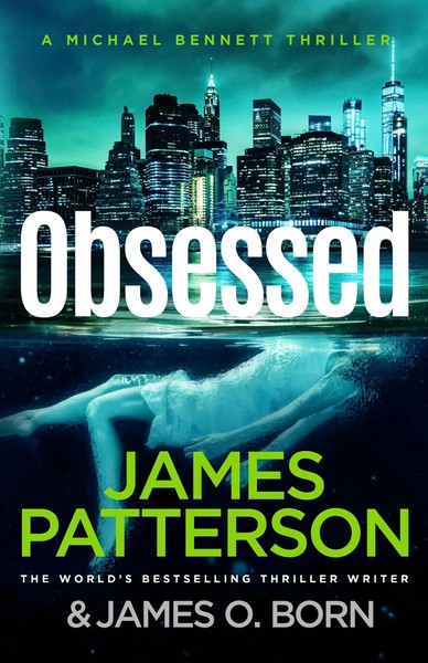 Obsessed | James Patterson | Taschenbuch | Michael Bennett (Englisch) | 384 S.-image