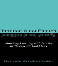 Intuition is not Enough: Matching Learning with Practice in Therape... Paperback