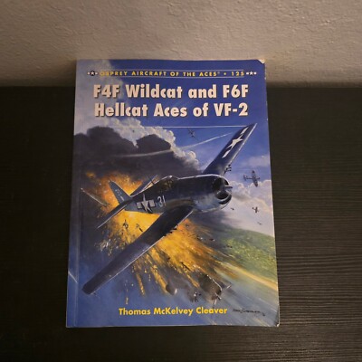 F4F Wildcat and F6F Hellcat Aces of VF-2 (Aircraft of the Aces, 125) PB 2015