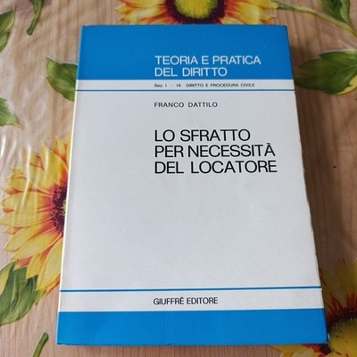 Der Ausbruch für die Notwendigkeit des Vermieters - F. Dattilo - Ed. Giuffrè 1978