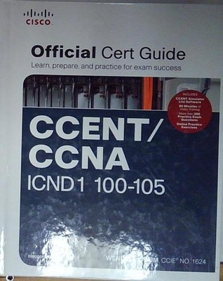 Odom CCENT/CCNA ICND1 100-105 OFFICIAL CERT GUIDE Cisco Systems 2016