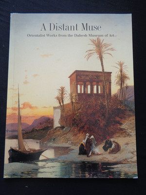 A Distant Muse: Orientalist Works from Dahesh Museum of Art Rudolf Ernst K Gentz