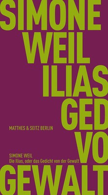 Die Ilias, oder das Gedicht von der Gewalt Simone Weil Taschenbuch 102 S. 2025