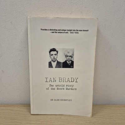 Ian Brady The untold story the Moors Murders Alan Keightley True Crime Book #2