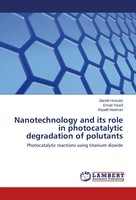 Zainab Hussain (U. A.) | Nanotechnology And Its Role In Photocatalytic...