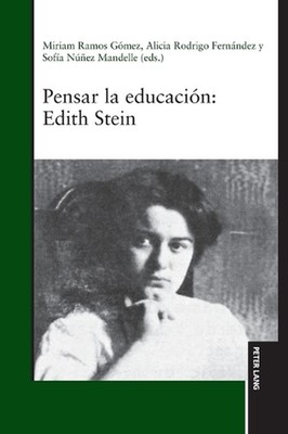 Pensar la educacin: Edith Stein by Miriam Ramos G?mez (Spanish) Hardcover Book