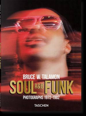 Bruce W. Talamon | Soul. R&B. Funk. Photographs 1972-1982 | Taschen | Englisch