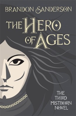 The Hero of Ages: Mistborn Book Three by Brandon Sanderson (English) Hardcover B