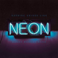 Randy Rogers Band - Nothing Shines Like Neon - Cd - G4Z