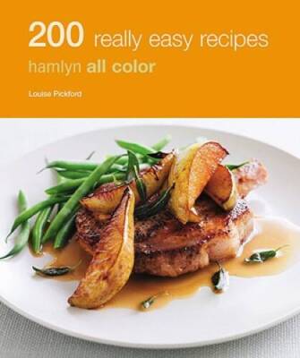 200 Really Easy Recipes: Hamlyn All Color - Paperback - VERY GOOD