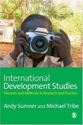 International Development Studies : Theories and Methods in Resea