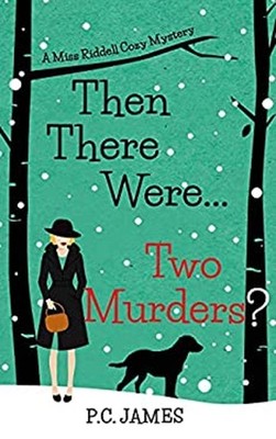 Then There Were ... Two Murders? : An Amateur Female Sleuth Histo