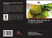 ProtéAse Issue Du Latex De La Tige Du Jacquier Smriti Rekha Chanda Das