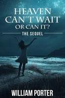 Heaven Can't Wait Or Can It The Sequel William Porter Taschenbuch Englisch 2019