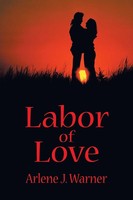 Arlene J. Warner | Labor Of Love | Taschenbuch | Englisch (2003) | iUniverse
