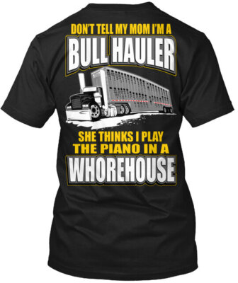 Bull Hauler Piano Left Chest T-Shirt Made in the USA Size S to 5XL