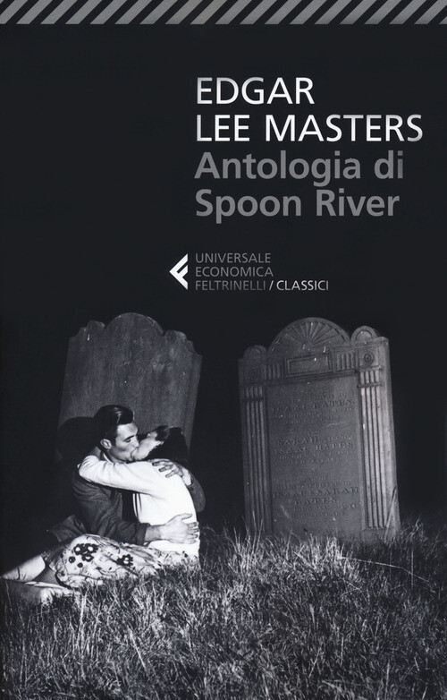 Antologia Di Spoon River. Testo Inglese A Fronte - Edgar Lee Masters - 2018